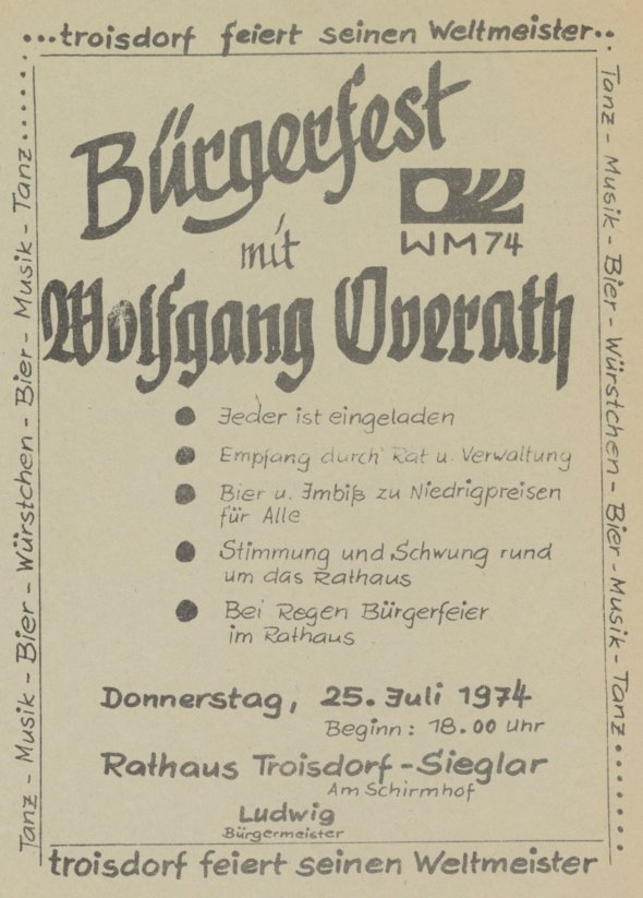 Plakat zum großen Empfang für Fußball-Weltmeister Wolfgang Overath am 25. Juli 1974 in Troisdorf (Bild: Stadtarchiv Troisdorf)